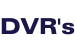 DVR's
