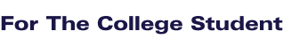 For The College Student