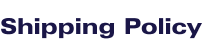 Shipping Policy